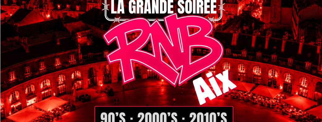 La Grande Soirée R&B à Aix